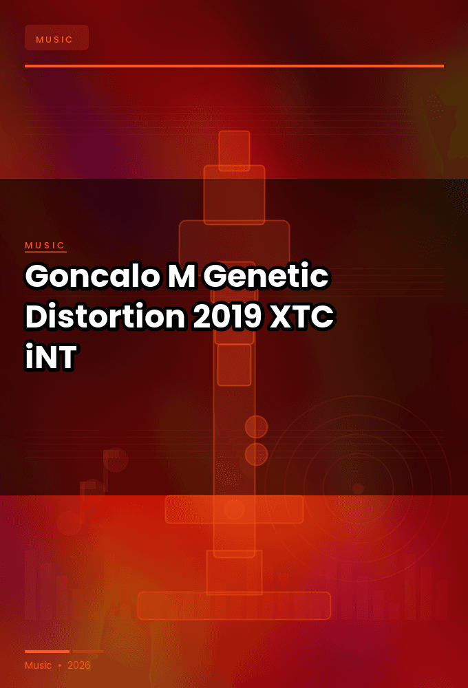 Goncalo_M-Genetic_Distortion-WEB-2019-XTC_iNT