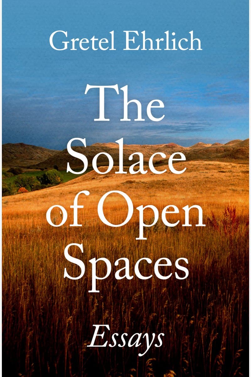 Gretel.Ehrlich.The.Solace.of.Open.Spaces.Essays.2017.RETAiL.EPUB.eBook-NODE
