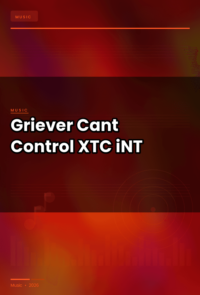 Griever-Cant_Control-SINGLE-WEB-2024-XTC_iNT