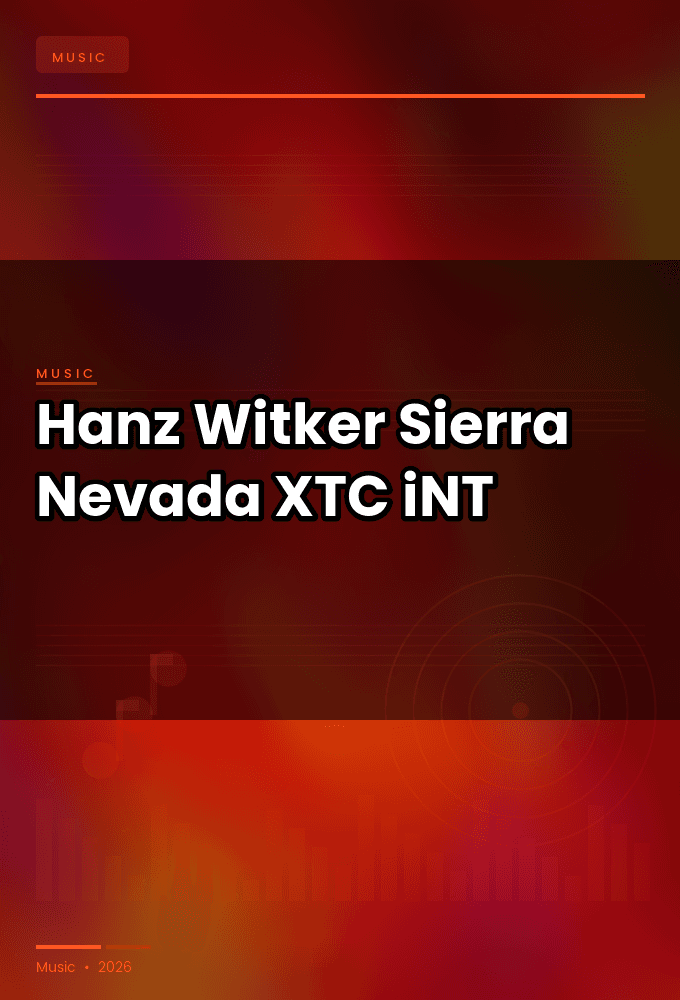 Hanz_Witker-Sierra_Nevada-SINGLE-WEB-2024-XTC_iNT