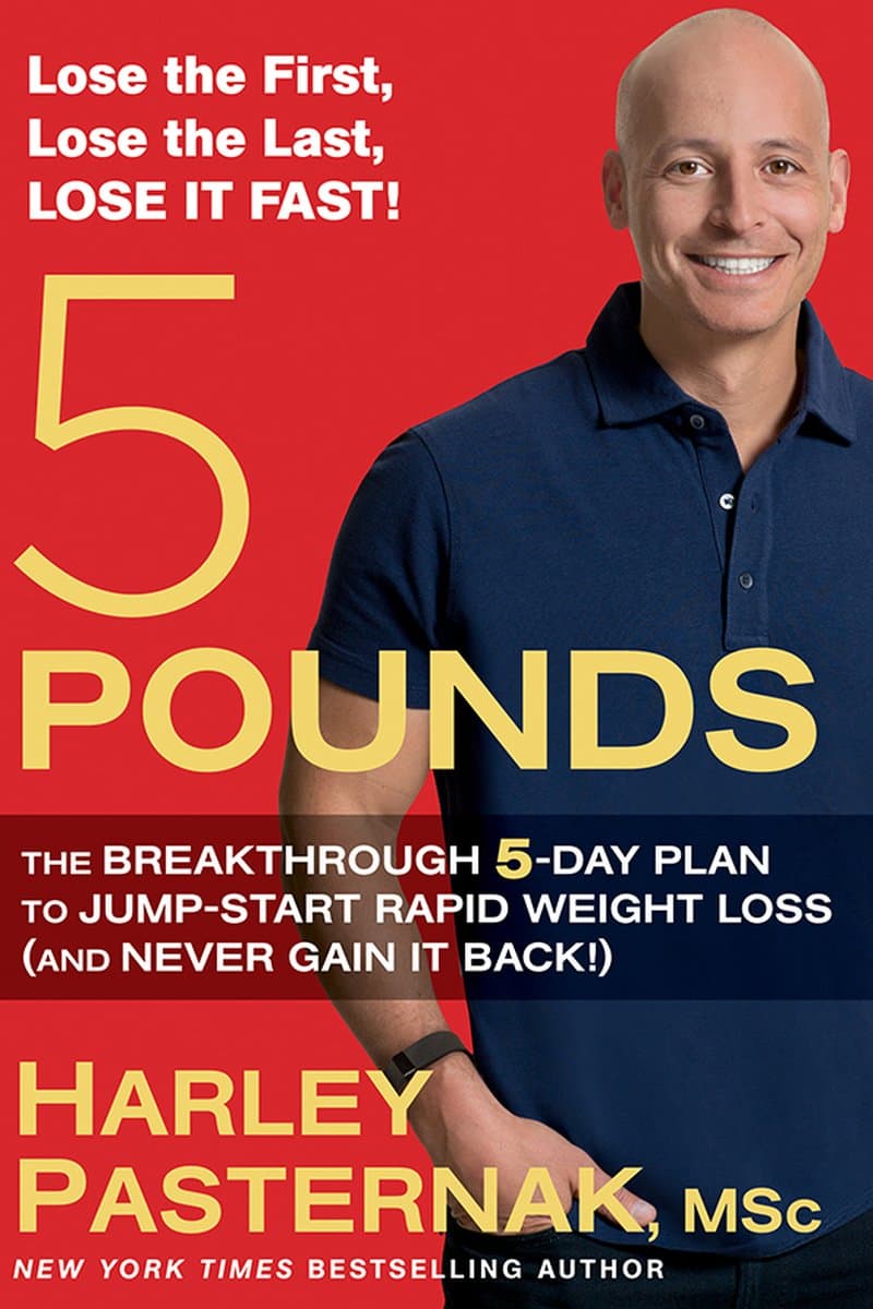 Harley.Pasternak.5.Pounds.The.Breakthrough.5-Day.Plan.to.Jump-Start.Rapid.Weight.Loss.and.Never.Gain.It.Back.2015.RETAiL.EPUB.eBook-NODE