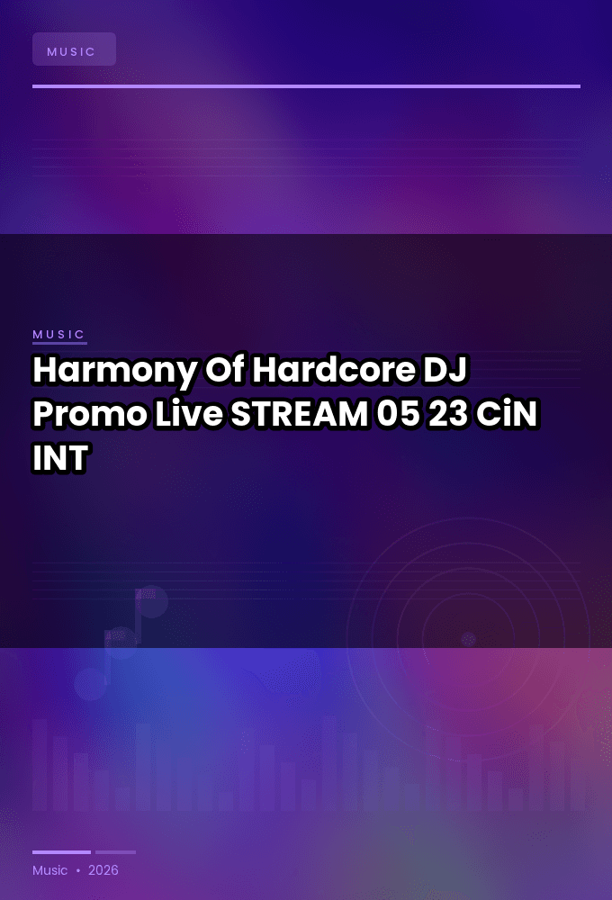 Harmony_Of_Hardcore_2026-DJ_Promo_Live-STREAM-05-23-2026-CiN_INT