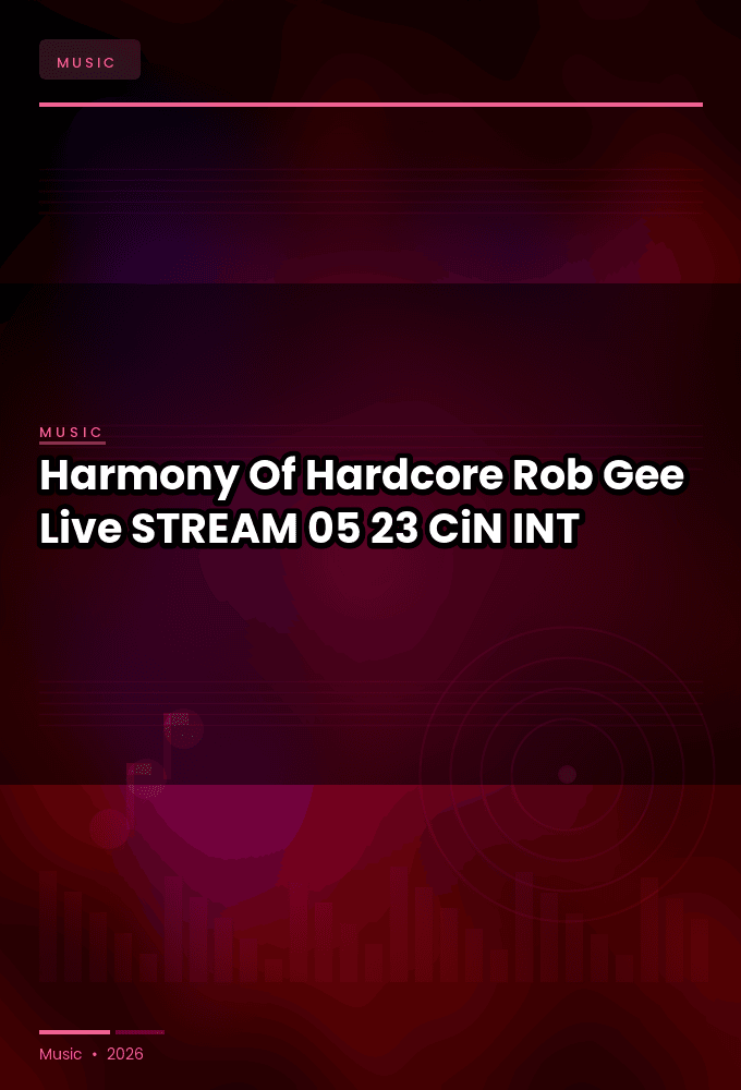 Harmony_Of_Hardcore_2026-Rob_Gee_Live-STREAM-05-23-2026-CiN_INT