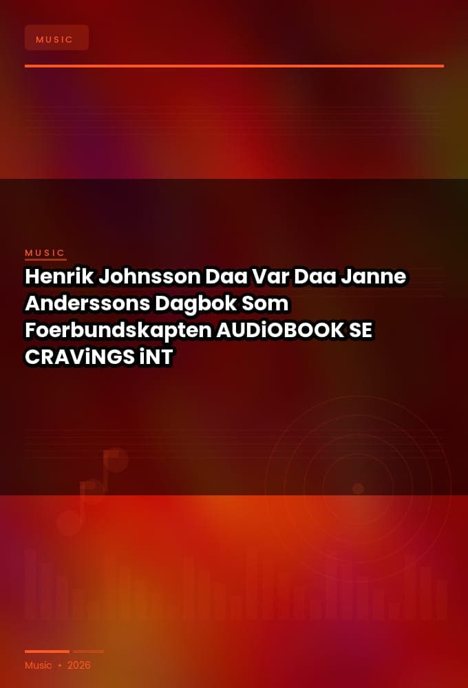 Henrik_Johnsson_-_Daa_Var_Daa_Janne_Anderssons_Dagbok_Som_Foerbundskapten-AUDiOBOOK-WEB-SE-2026-CRAViNGS_iNT