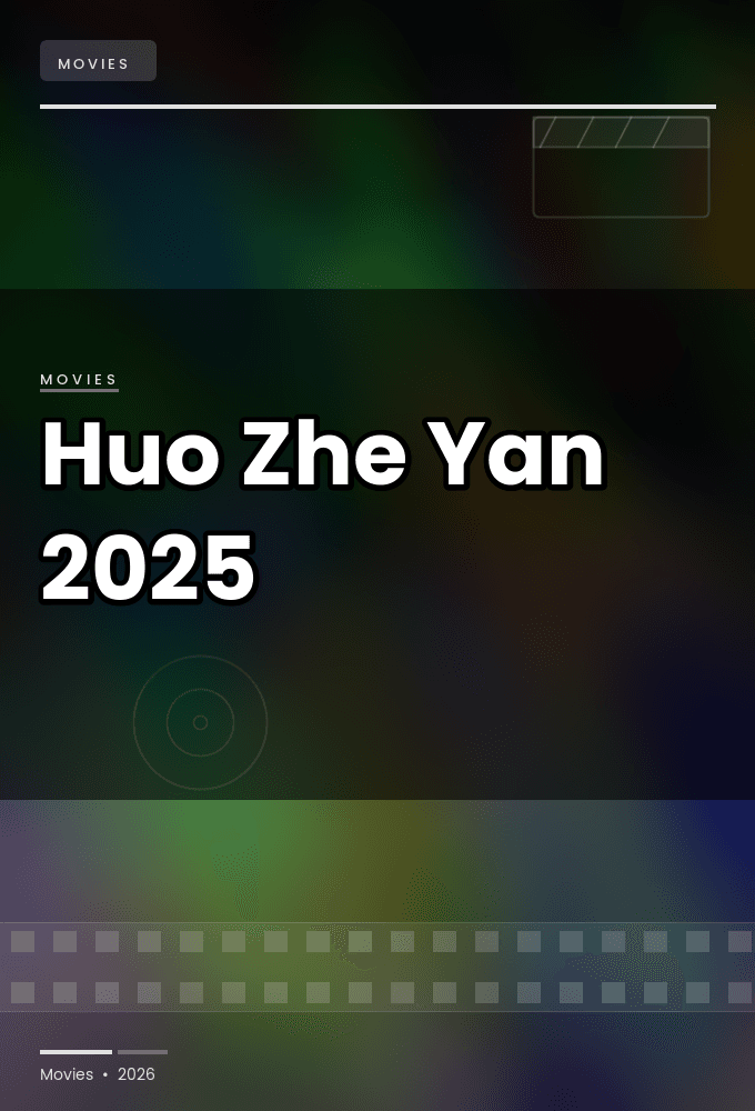 Huo Zhe Yan 2025 1080p WEBRip 5 1-YTSGGYTSBZ