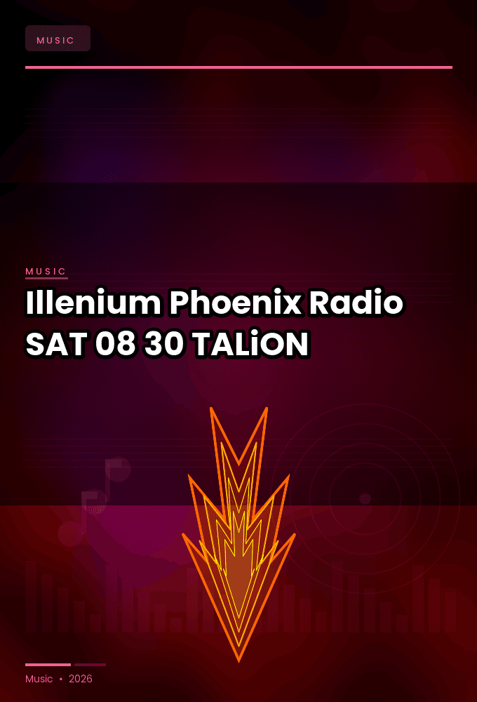 Illenium_-_Phoenix_Radio-SAT-08-30-2026-TALiON