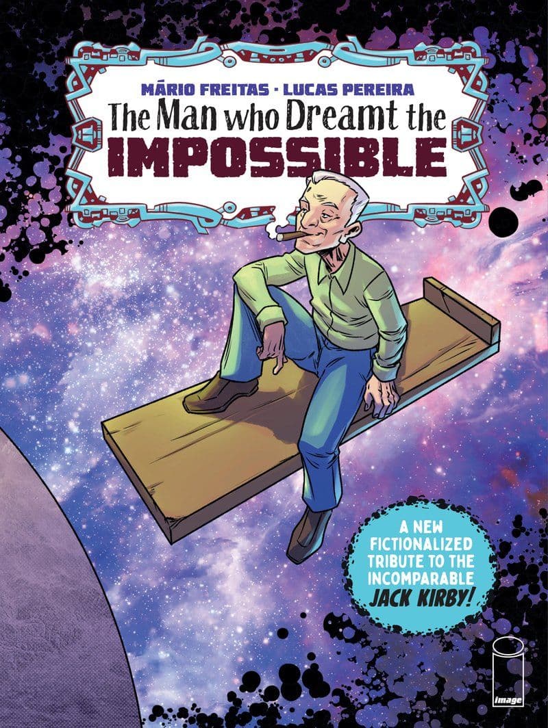 Image.Comics.-.Man.Who.Dreamt.The.Impossible.A.Tribute.To.Jack.Kirby.treasury.Edition.No.01.2025.Retail.Comic.eBook-BitBook