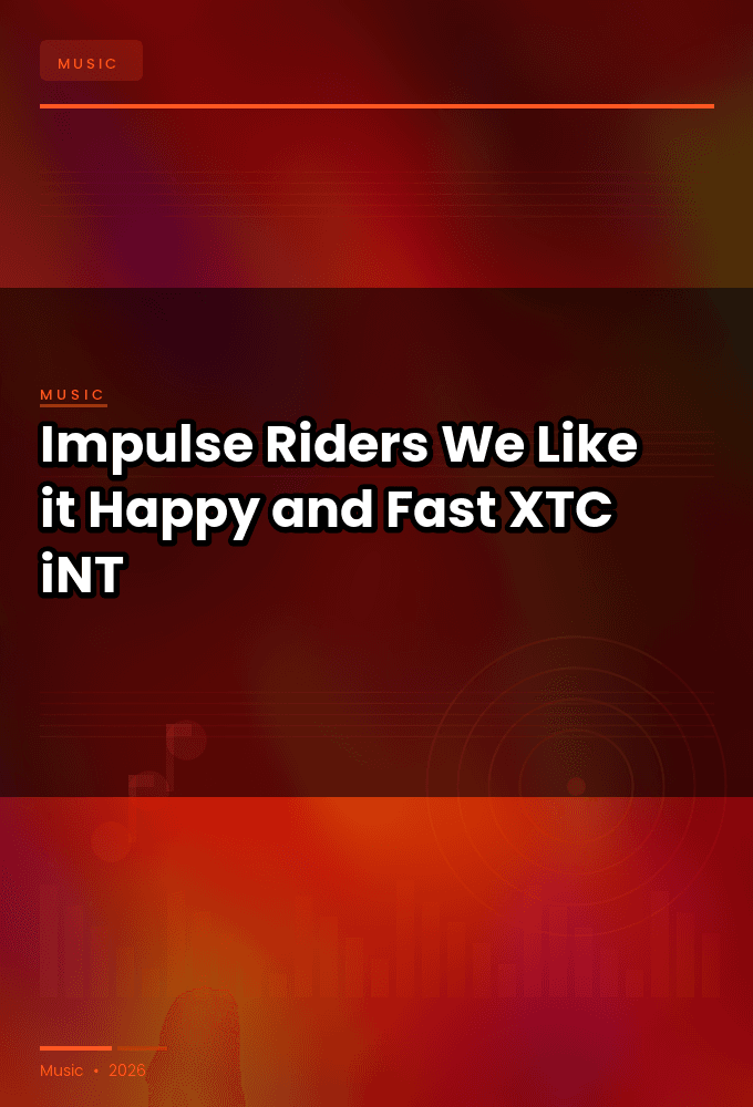 Impulse_Riders-We_Like_it_Happy_and_Fast-WEB-2024-XTC_iNT