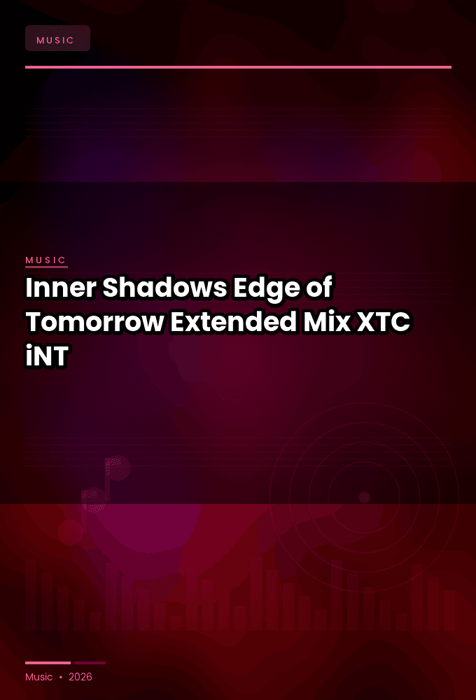 Inner_Shadows-Edge_of_Tomorrow_Extended_Mix_-SINGLE-WEB-2024-XTC_iNT