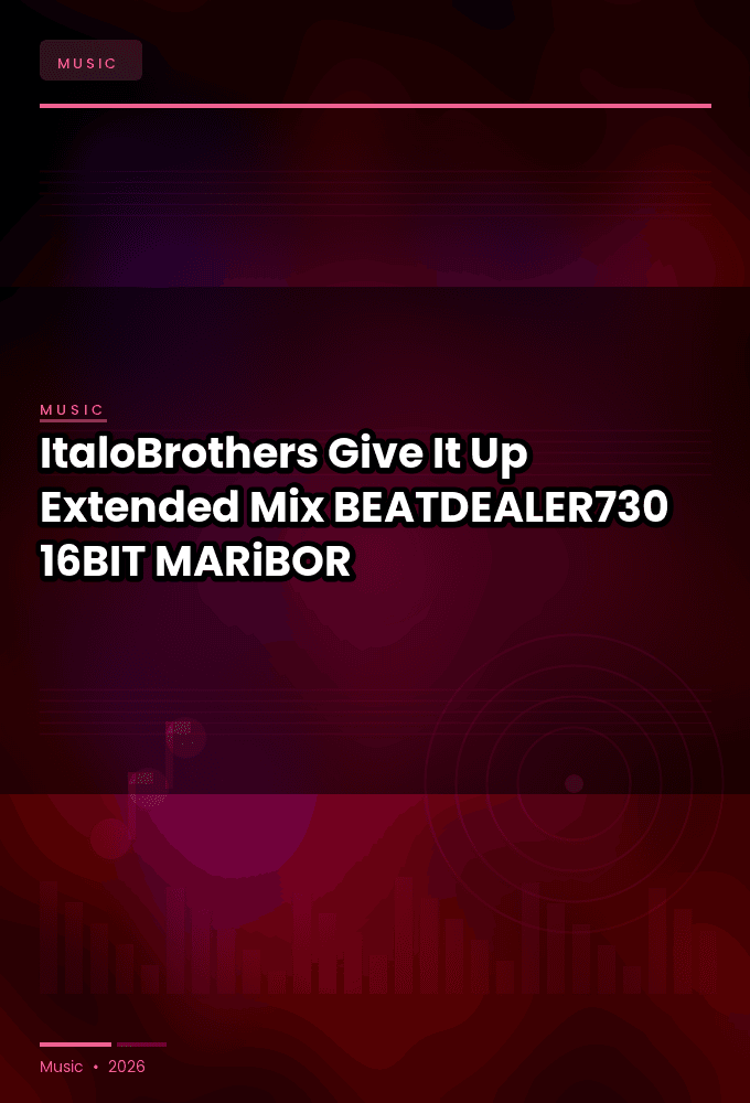 ItaloBrothers-Give_It_Up_Extended_Mix_-_BEATDEALER730_-SINGLE-16BIT-WEB-FLAC-2026-MARiBOR