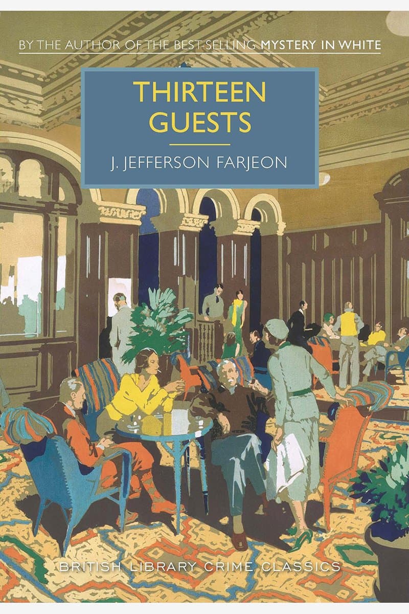 J.Jefferson.Farjeon.Thirteen.Guests.2015.RETAiL.EPUB.eBook-NODE