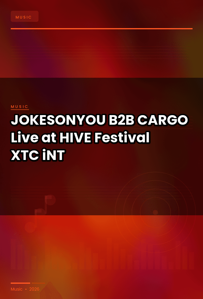 JOKESONYOU_B2B_CARGO-Live_at_HIVE_Festival_2026-WEB-2026-XTC_iNT