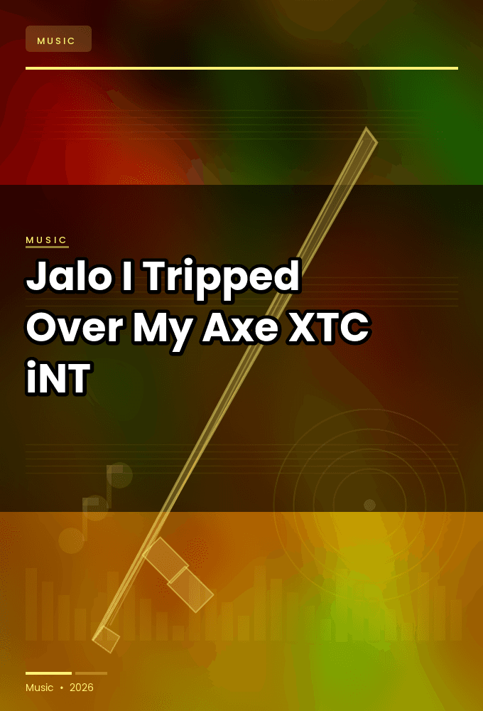 Jalo-I_Tripped_Over_My_Axe-SINGLE-WEB-2025-XTC_iNT