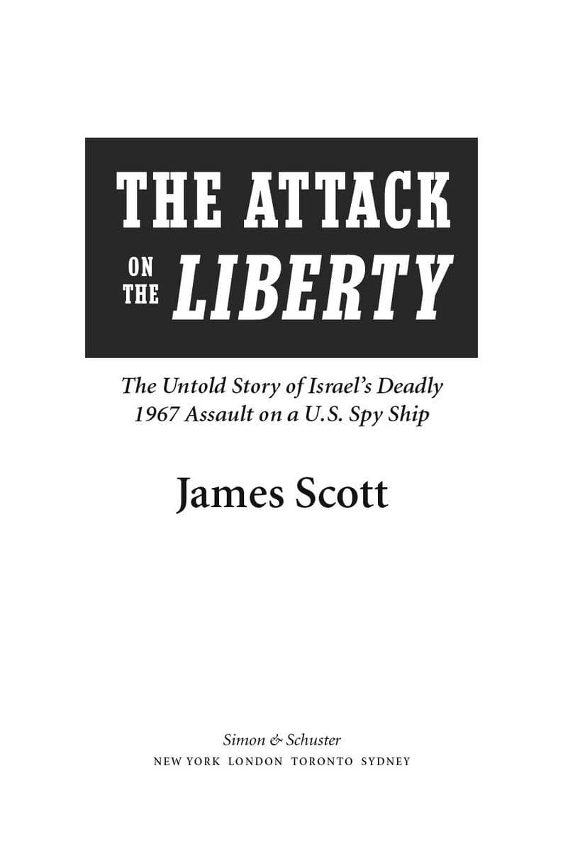 James.M.Scott.-.The.Attack.On.The.Liberty.The.Untold.Story.Of.Israels.Deadly.1967.Assault.On.A.US.Spy.Ship.2009.RETAIL.EPUB.eBook-CTO