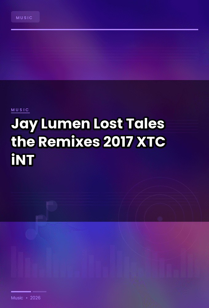 Jay_Lumen-Lost_Tales_the_Remixes_-WEB-2017-XTC_iNT