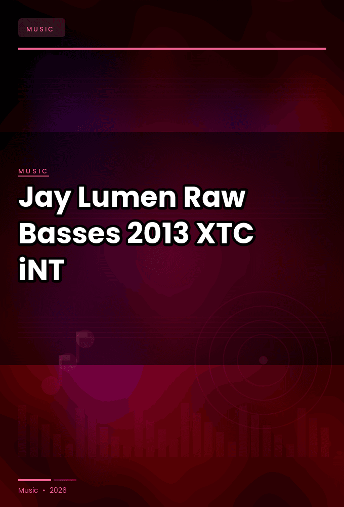 Jay_Lumen-Raw_Basses-WEB-2013-XTC_iNT