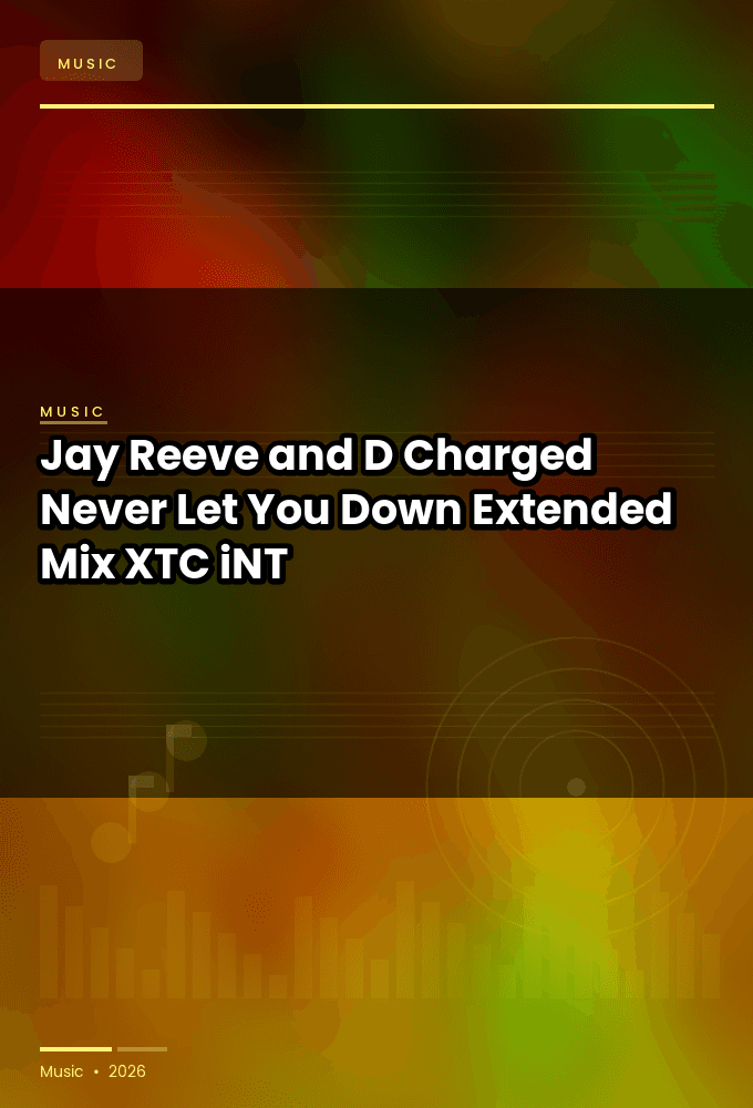 Jay_Reeve_and_D-Charged-Never_Let_You_Down_Extended_Mix_-SINGLE-WEB-2024-XTC_iNT