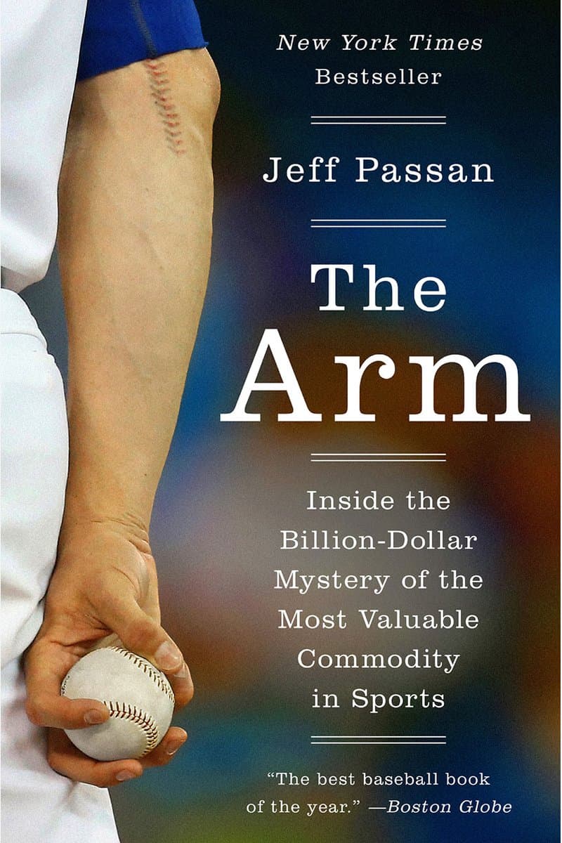 Jeff.Passan.The.Arm.Inside.the.Billion-Dollar.Mystery.of.the.Most.Valuable.Commodity.in.Sports.2016.RETAiL.EPUB.eBook-NODE