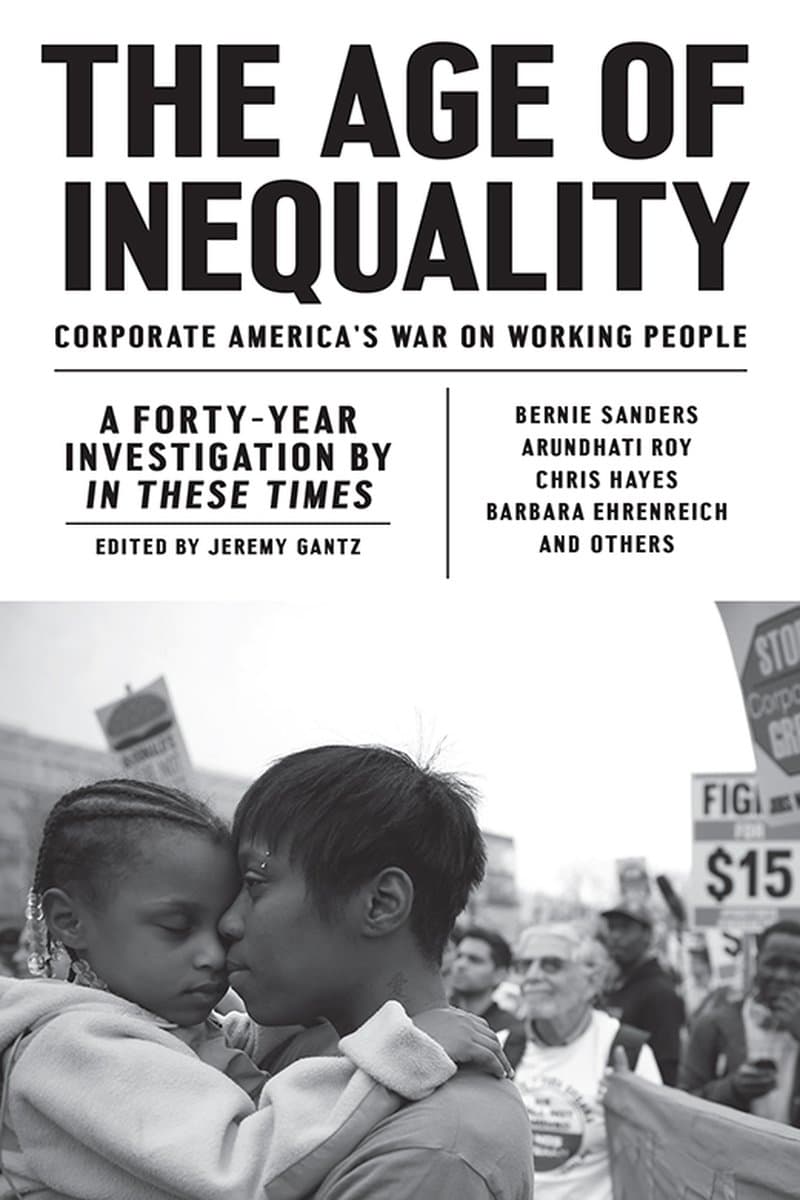 Jeremy.Gantz.The.Age.of.Inequality.Corporate.Americas.War.on.Working.People.2017.RETAiL.EPUB.eBook-NODE