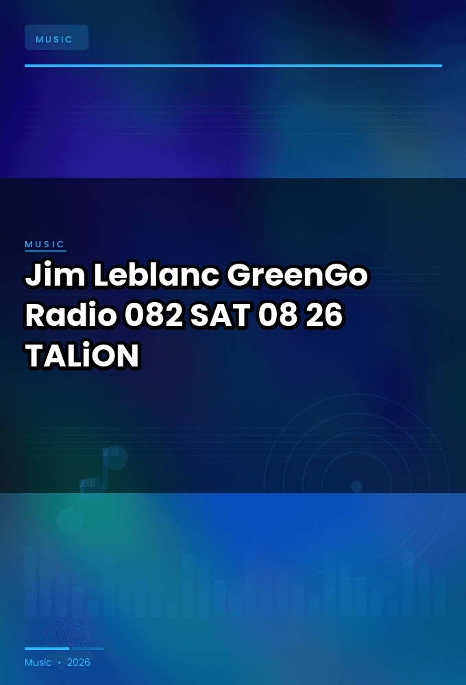 Jim_Leblanc_-_GreenGo_Radio_082-SAT-08-26-2026-TALiON