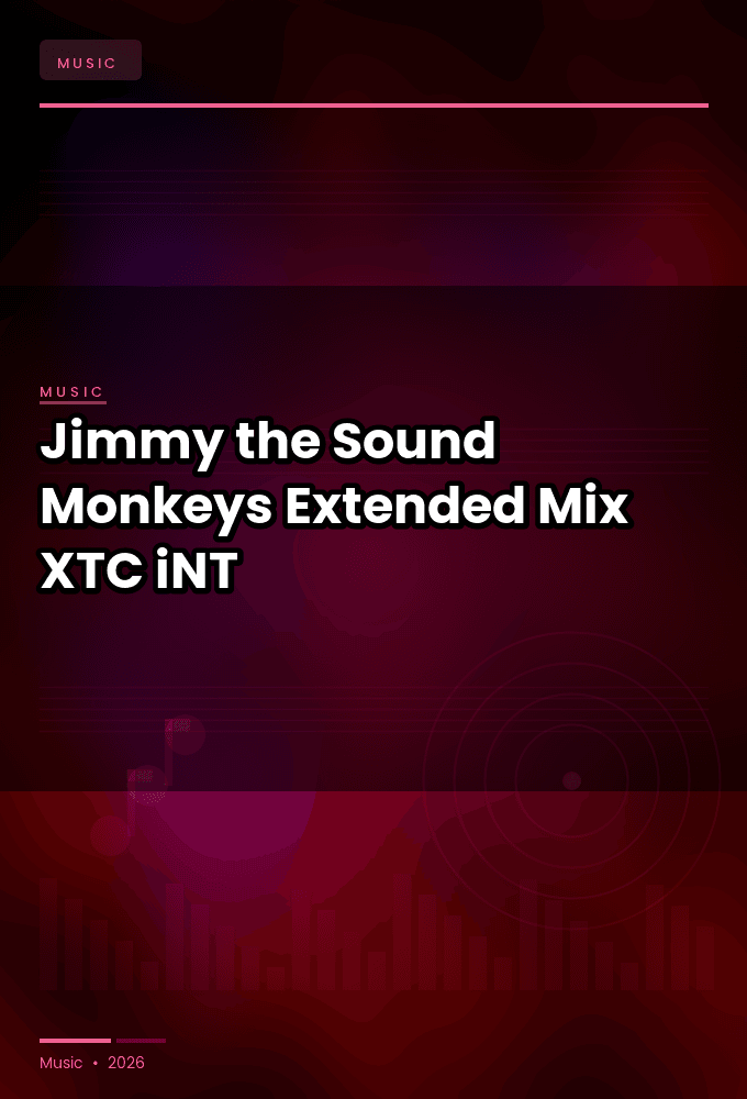 Jimmy_the_Sound-Monkeys_Extended_Mix_-SINGLE-WEB-2024-XTC_iNT