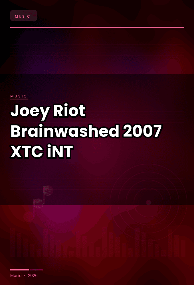 Joey_Riot-Brainwashed-WEB-2007-XTC_iNT