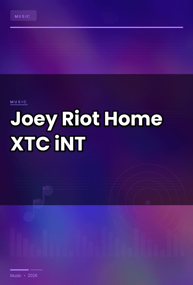 Joey_Riot-Home-SINGLE-WEB-2024-XTC_iNT