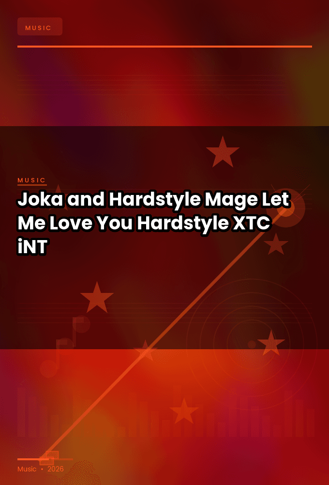 Joka_and_Hardstyle_Mage-Let_Me_Love_You_Hardstyle_-SINGLE-WEB-2024-XTC_iNT