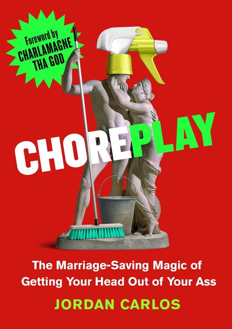 Jordan.Carlos.-.Choreplay.The.Marriage-Saving.Magic.Of.Getting.Your.Head.Out.Of.Your.Ass.2026.RETAIL.EPUB.eBook-CTO
