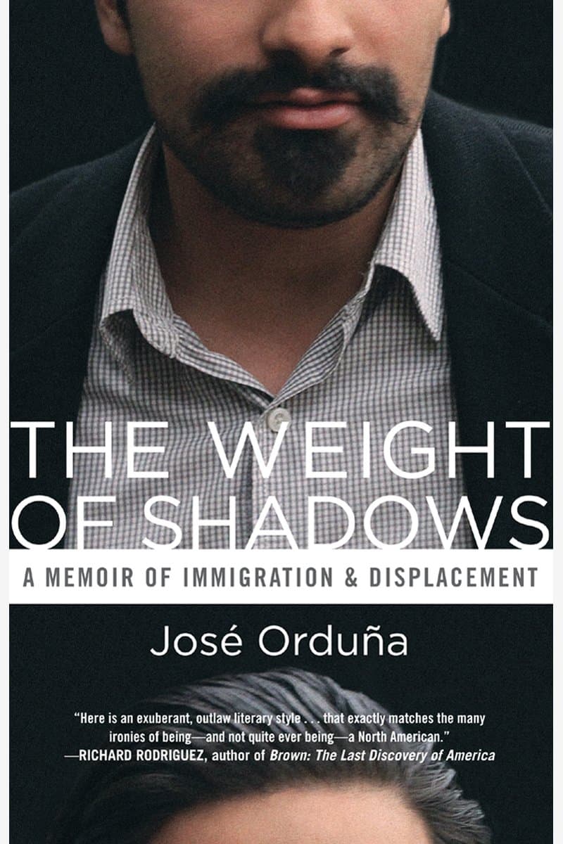 Jose.Orduna.The.Weight.of.Shadows.A.Memoir.of.Immigration.and.Displacement.2016.RETAiL.EPUB.eBook-NODE