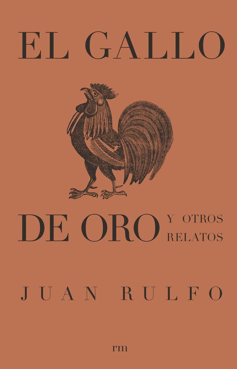 Juan.Rulfo.-.El.Gallo.De.Oro.Y.Otros.Relatos.2024.SPANISH.RETAIL.EPUB.eBook-CTO