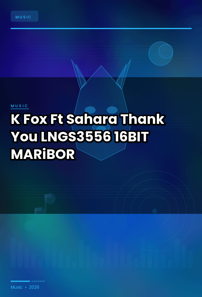 K-Fox_Ft._Sahara-Thank_You-_LNGS3556_-16BIT-WEB-FLAC-2026-MARiBOR