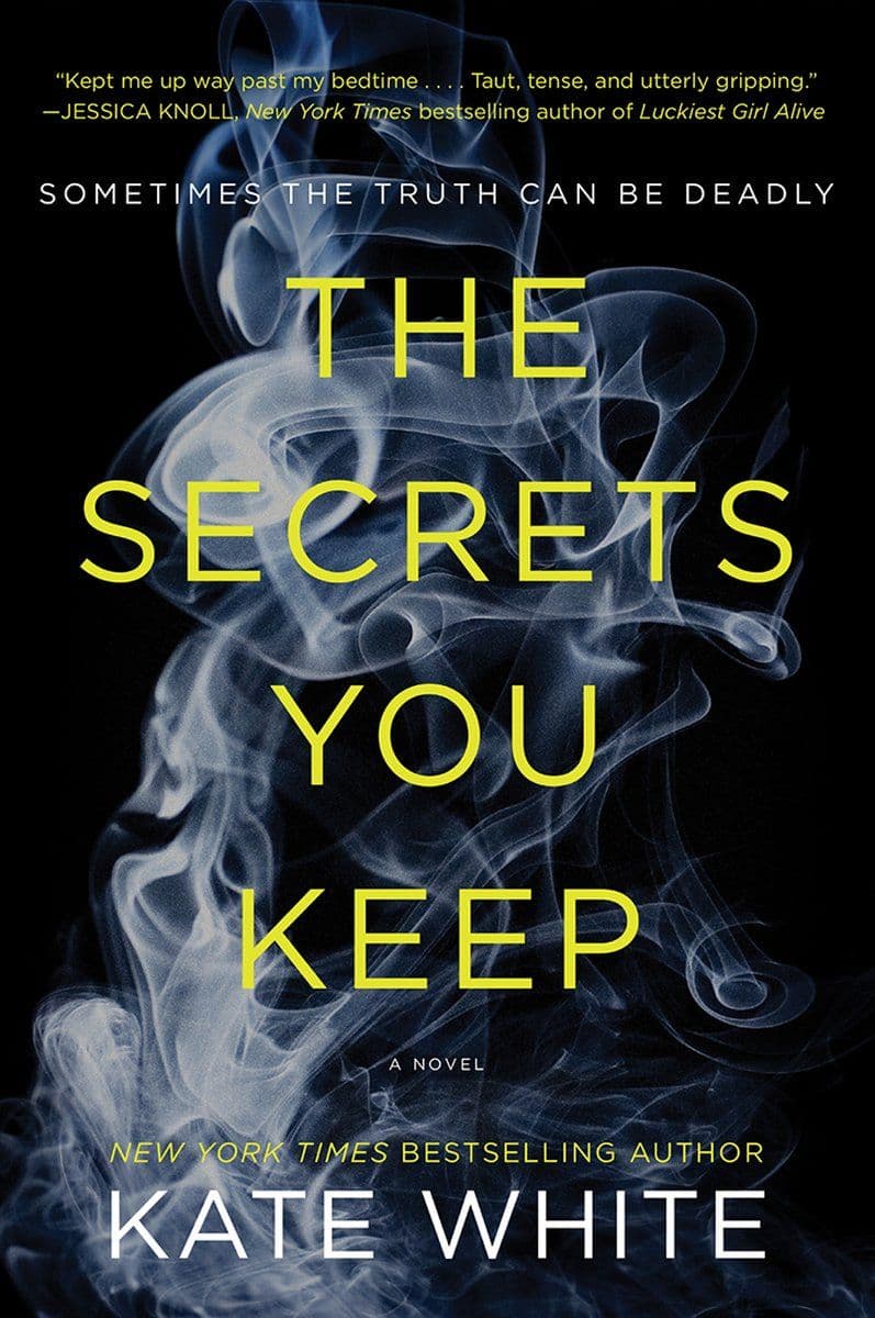 Kate.White.-.The.Secrets.You.Keep.2017.RETAIL.EPUB.eBook-CTO