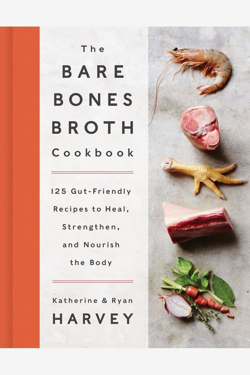 Katherine.Harvey.and.Ryan.Harvey.The.Bare.Bones.Broth.Cookbook.125.Gut-Friendly.Recipes.to.Heal.Strengthen.and.Nourish.the.Body.2016.RETAiL.EPUB.eBook-NODE