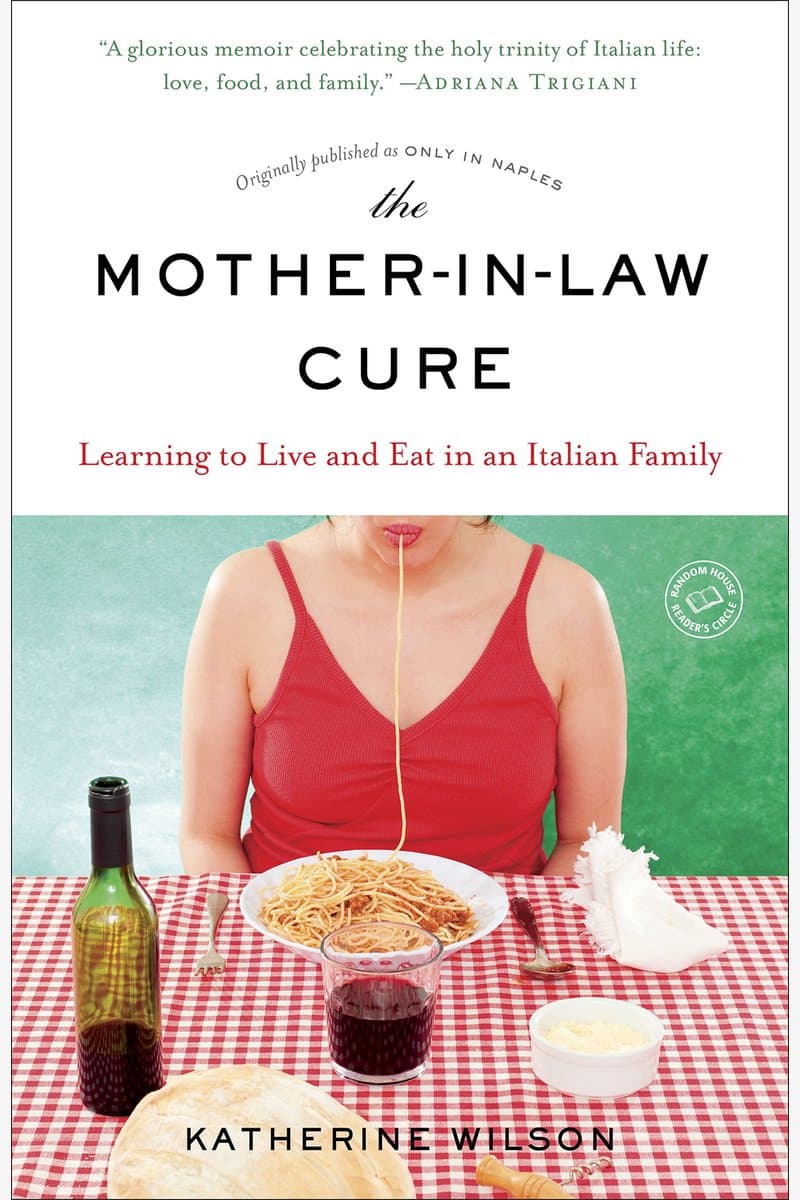 Katherine.Wilson.The.Mother-In-Law.Cure.Learning.to.Live.and.Eat.in.an.Italian.Family.2016.RETAiL.EPUB.eBook-NODE