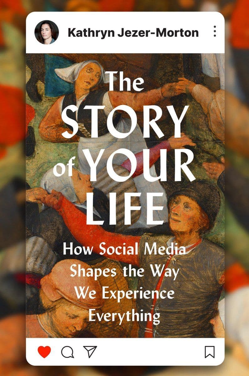 Kathryn.Jezer-Morton.-.The.Story.Of.Your.Life.How.Social.Media.Shapes.The.Way.We.Experience.Everything.2026.RETAIL.EPUB.eBook-CTO