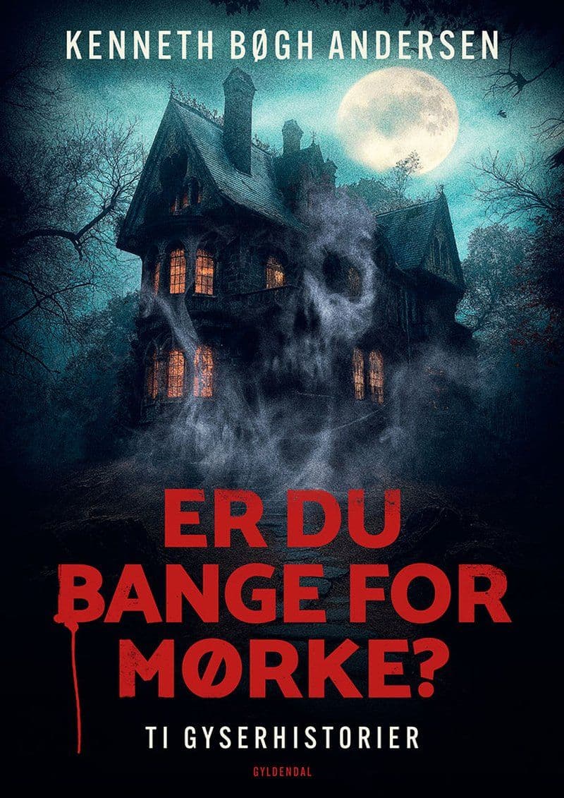 Kenneth.Boegh.Andersen.Er.Du.Bange.For.Moerke.Ti.Gyserhistorier.2026.DANiSH.RETAiL.ePub.eBOOK-DECiPHER