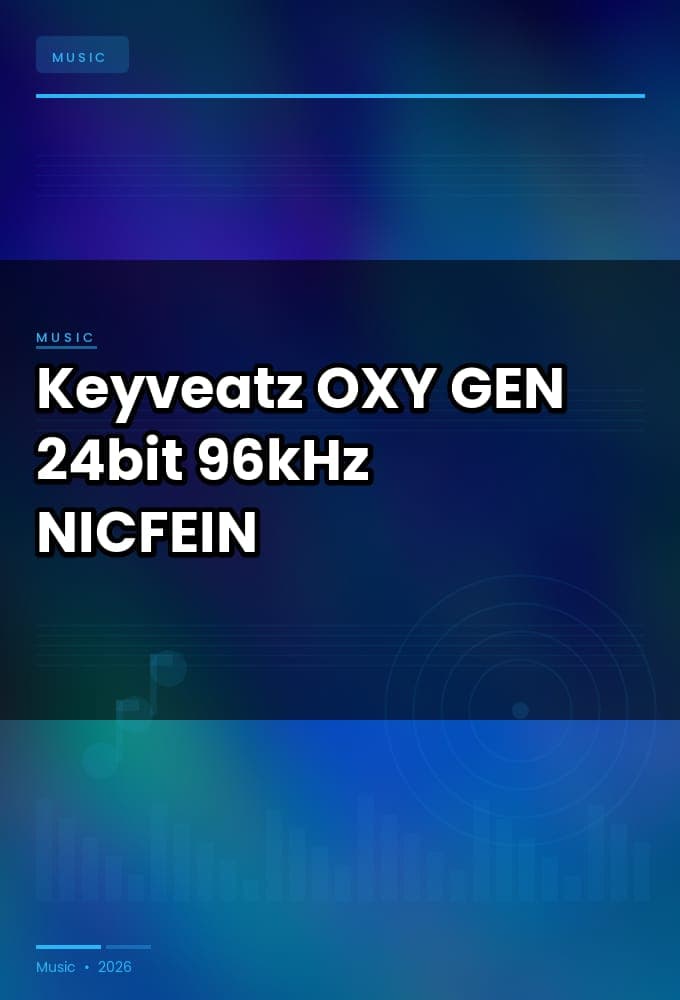 Keyveatz_-_OXY_GEN_2026_FLAC_24bit-96kHz_-NICFEIN
