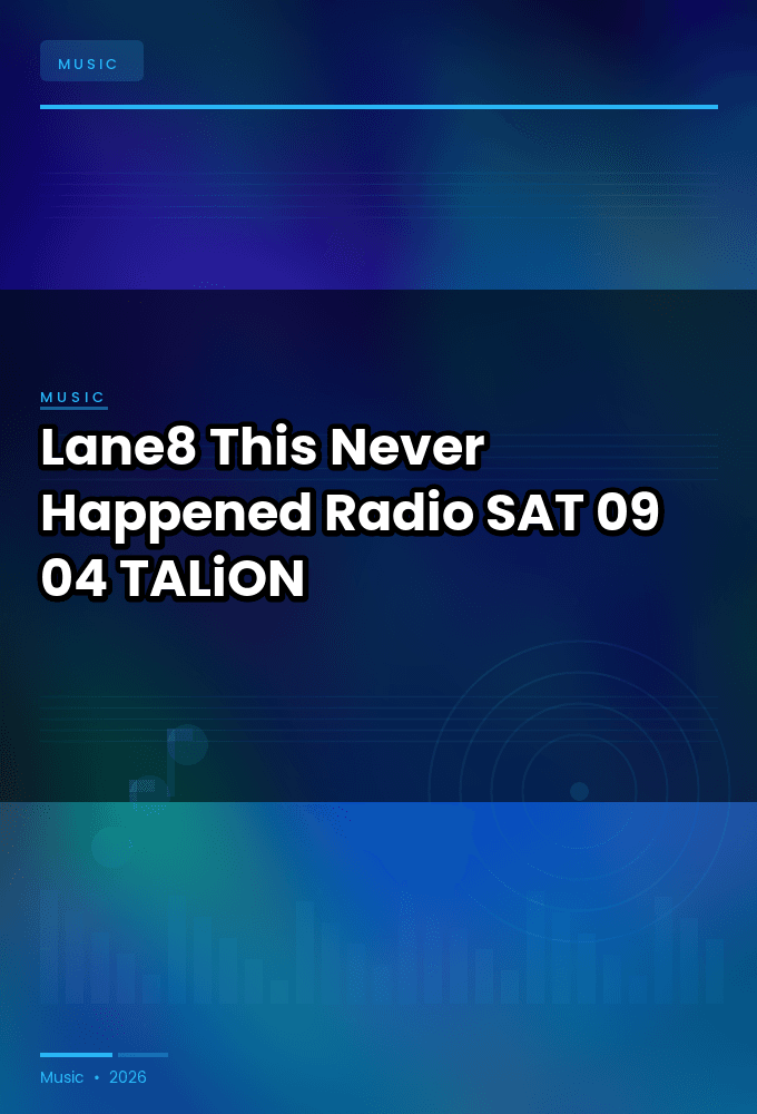 Lane8_-_This_Never_Happened_Radio-SAT-09-04-2026-TALiON