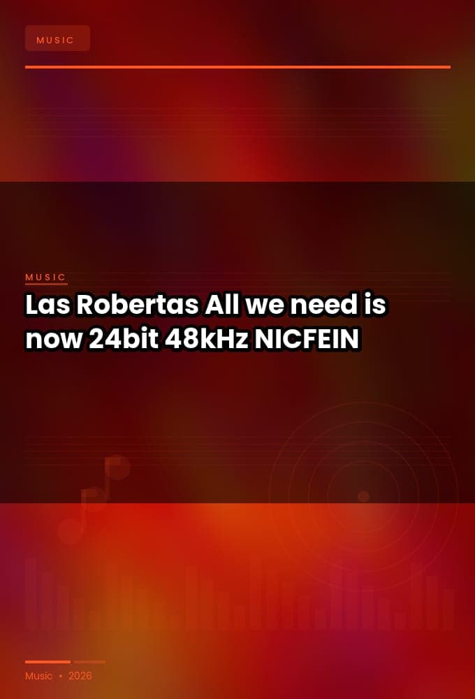 Las_Robertas_-_All_we_need_is_now_2026_FLAC_24bit-48kHz_-NICFEIN
