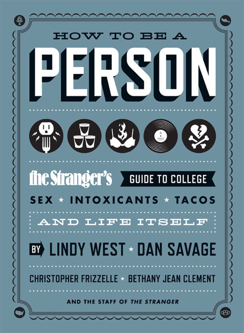Lindy.West.-.How.To.Be.A.Person.The.Strangers.Guide.To.College.Sex.Intoxicants.Tacos.And.Life.Itself.2012.RETAIL.EPUB.eBook-CTO