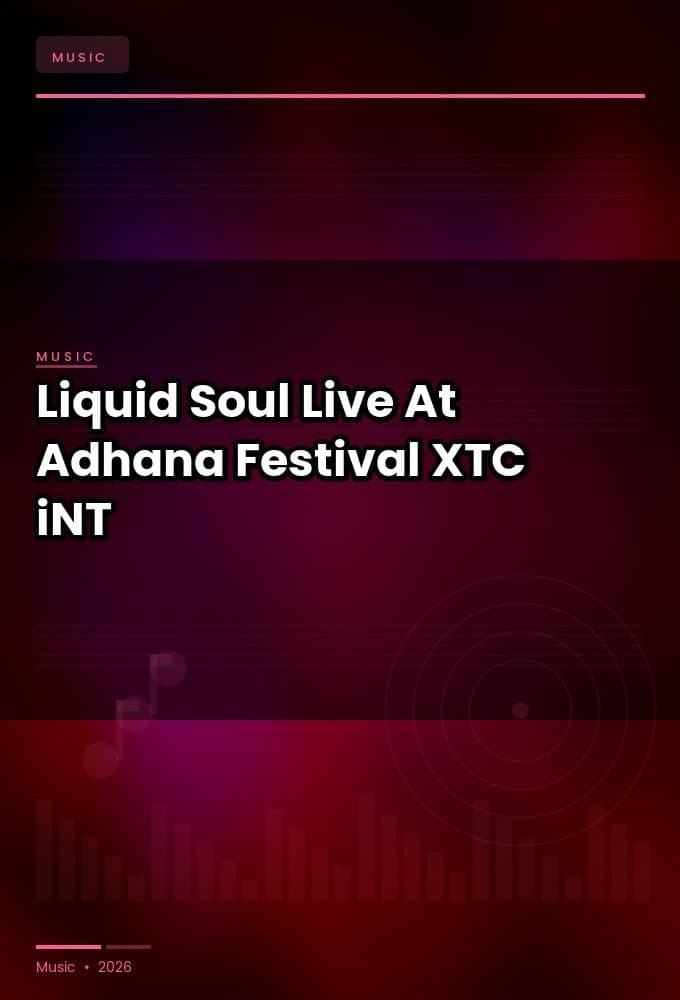 Liquid_Soul-Live_At_Adhana_Festival_2026-WEB-2026-XTC_iNT