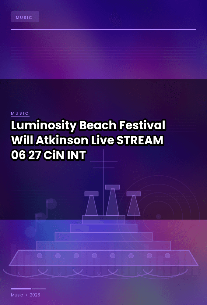 Luminosity_Beach_Festival_2026-Will_Atkinson_Live-STREAM-06-27-2026-CiN_INT