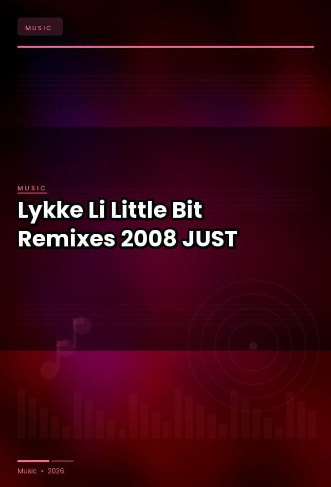 Lykke_Li-Little_Bit_Remixes_-2008-JUST