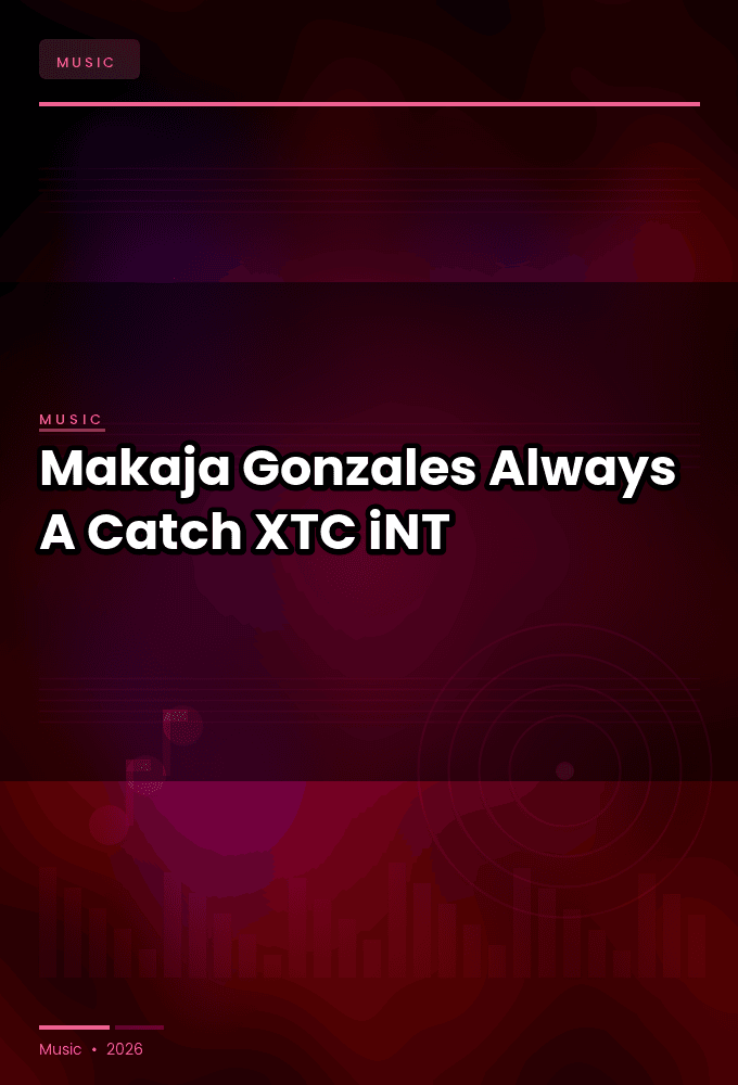 Makaja_Gonzales-Always_A_Catch-WEB-2024-XTC_iNT