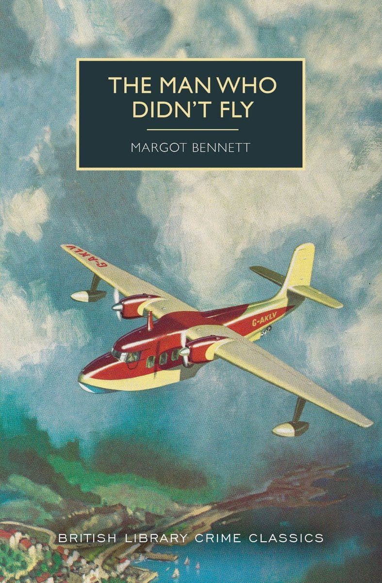 Margot.Bennett.-.The.Man.Who.Didnt.Fly.2021.RETAIL.EPUB.eBook-CTO