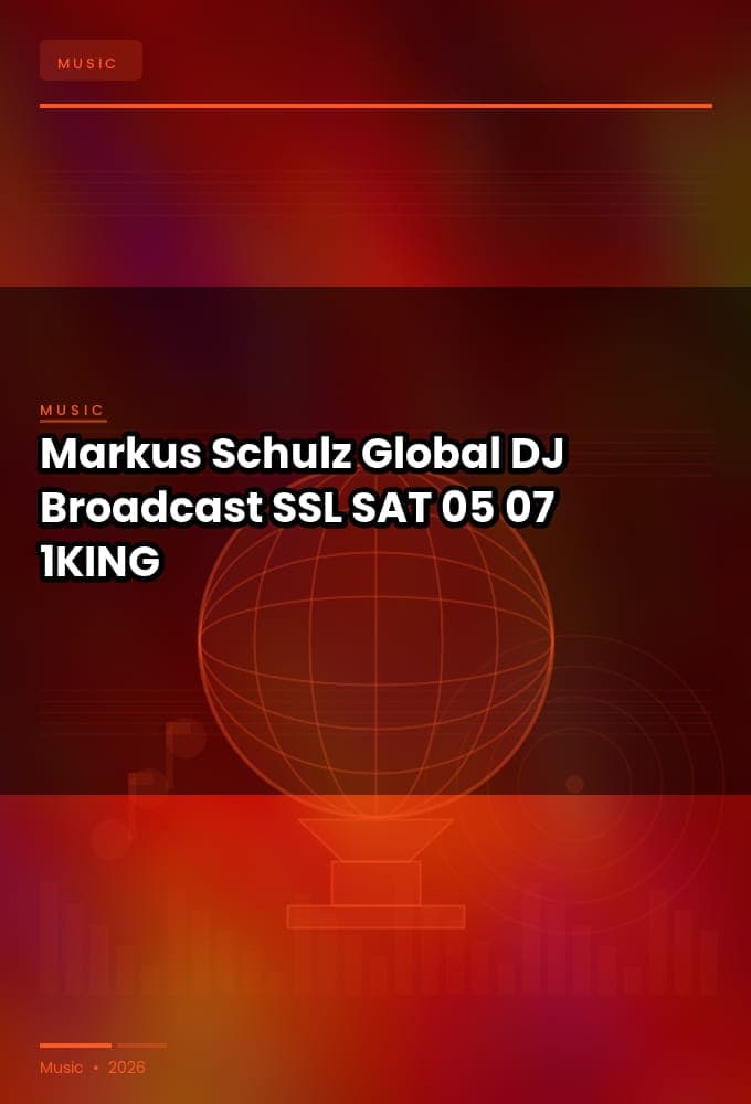 Markus_Schulz-Global_DJ_Broadcast_SSL_-SAT-05-07-2026-1KING