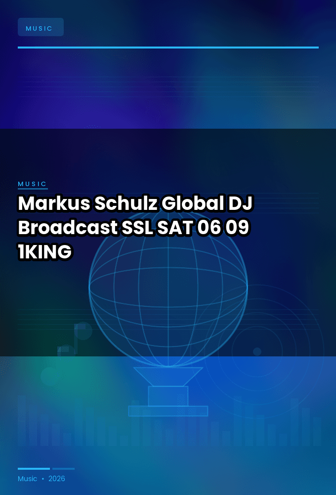 Markus_Schulz-Global_DJ_Broadcast_SSL_-SAT-06-09-2026-1KING