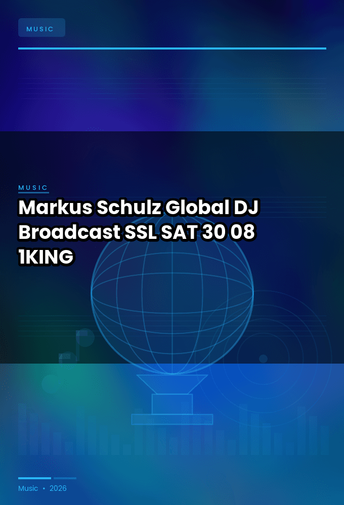 Markus_Schulz-Global_DJ_Broadcast_SSL_-SAT-30-08-2026-1KING