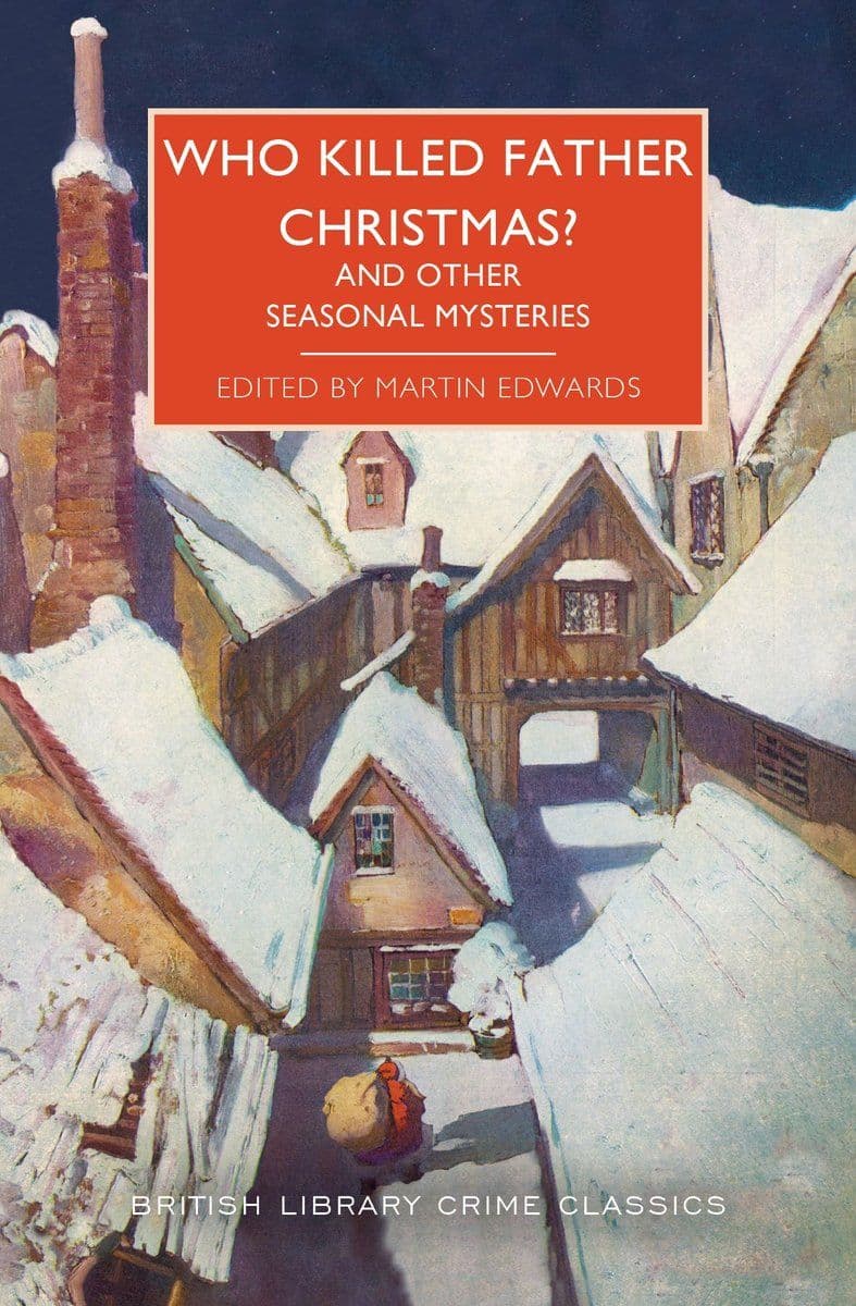 Martin.Edwards.-.Who.Killed.Father.Christmas.And.Other.Seasonal.Mysteries.2025.RETAIL.EPUB.eBook-CTO